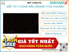 Bếp từ 2 vùng nấu Grand X GX IH618SE - Made In Malaysia